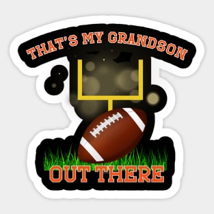 That's My Grandson Out There Football Player Sticker